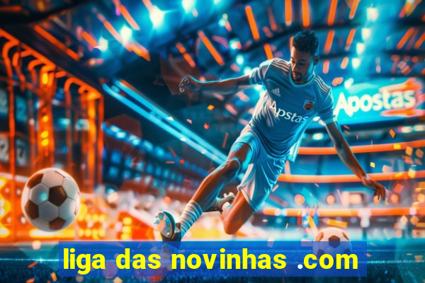 liga das novinhas .com